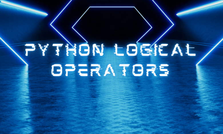 PYTHON LOGICAL OPERATORS - DEV Community