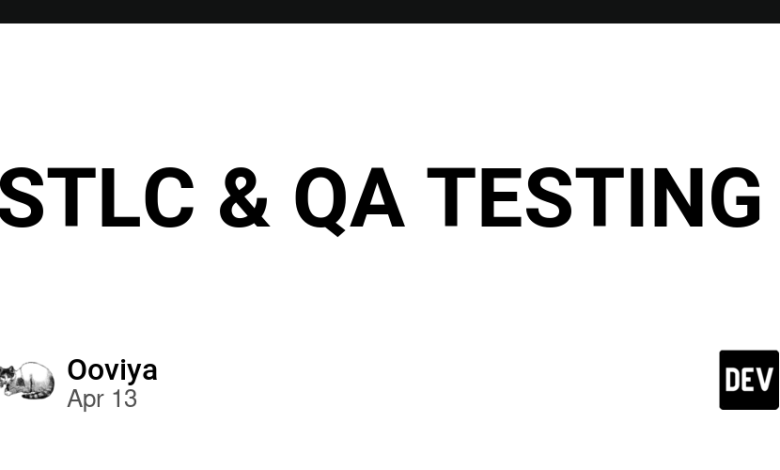 STLC & QA TESTING – انجمن DEV STLC & QA TESTING – انجمن DEV