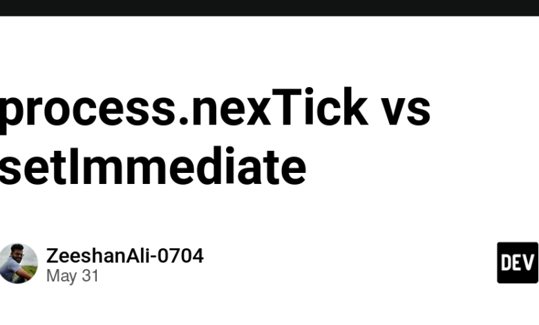 process.nexTick در مقابل setImmediate – انجمن DEV process.nexTick در مقابل setImmediate – انجمن DEV