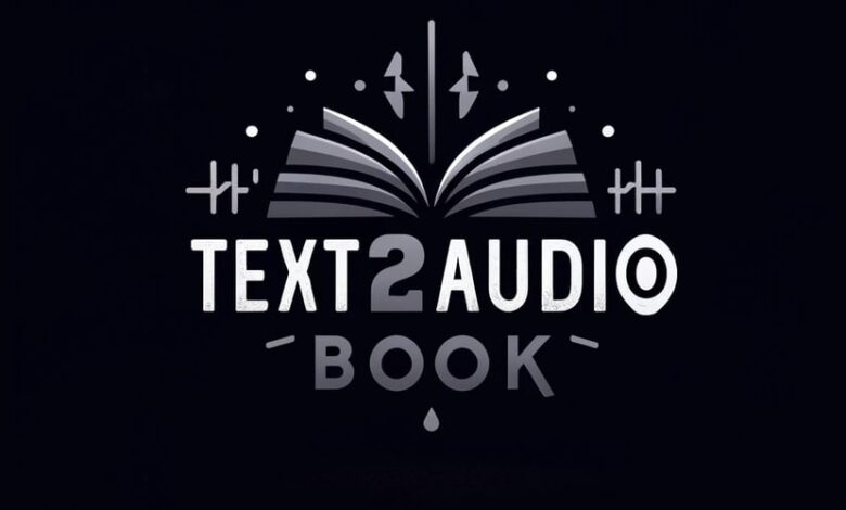 تبدیل متن به صوتی: سفری با Text2AudioBook تبدیل متن به صوتی: سفری با Text2AudioBook