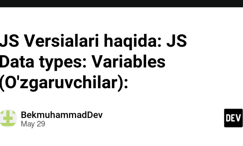 درباره نسخه های JS: JS انواع داده ها: متغیرها: درباره نسخه های JS: JS انواع داده ها: متغیرها: