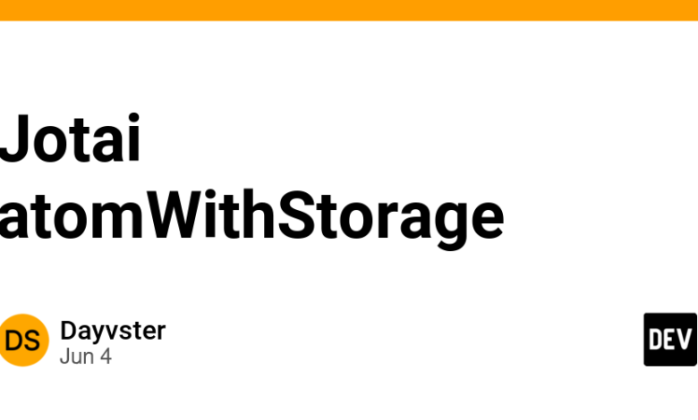 Jotai atomWithStorage – انجمن DEV Jotai atomWithStorage – انجمن DEV