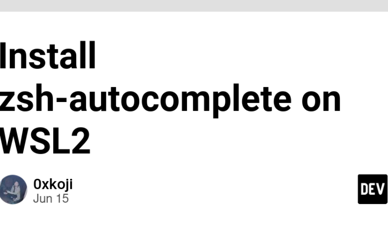 zsh-autocomplete را در WSL2 – DEV Community نصب کنید zsh-autocomplete را در WSL2 – DEV Community نصب کنید