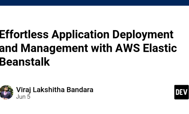 استقرار و مدیریت بدون دردسر برنامه با AWS Elastic Beanstalk استقرار و مدیریت بدون دردسر برنامه با AWS Elastic Beanstalk