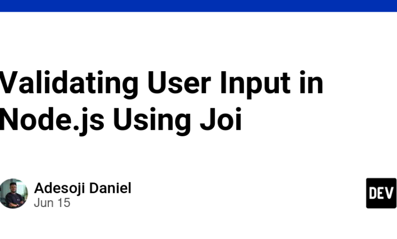 اعتبارسنجی ورودی کاربر در Node.js با استفاده از Joi