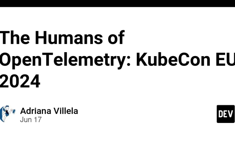 انسان های OpenTelemetry: KubeCon EU 2024 انسان های OpenTelemetry: KubeCon EU 2024
