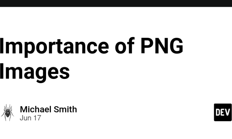 اهمیت تصاویر PNG – انجمن DEV اهمیت تصاویر PNG – انجمن DEV