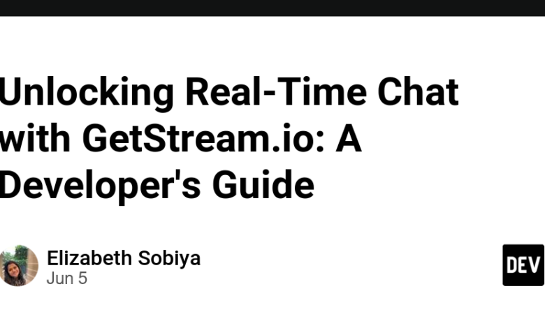 باز کردن قفل چت بلادرنگ با GetStream.io: راهنمای برنامه نویس 💬 باز کردن قفل چت بلادرنگ با GetStream.io: راهنمای برنامه نویس 💬