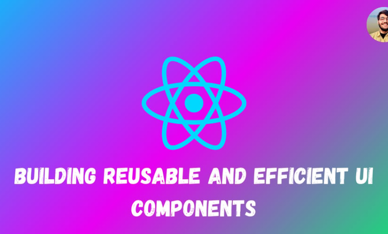 راهنمای مبتدیان برای طراحی کامپوننت در React راهنمای مبتدیان برای طراحی کامپوننت در React