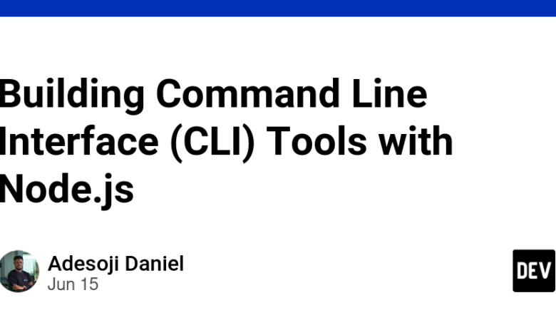 ساخت ابزارهای رابط خط فرمان (CLI) با Node.js ساخت ابزارهای رابط خط فرمان (CLI) با Node.js