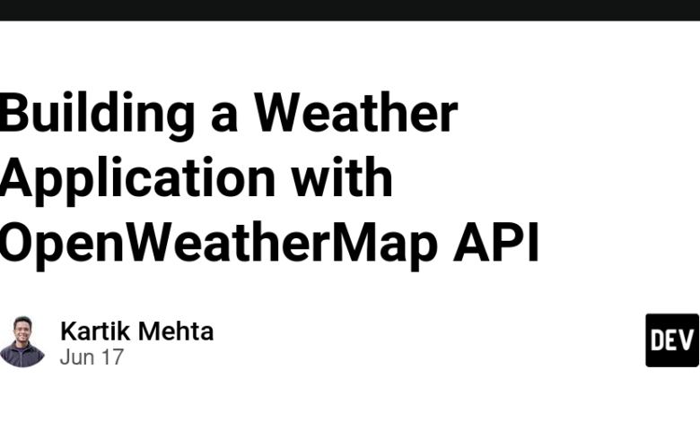 ساخت اپلیکیشن آب و هوا با OpenWeatherMap API ساخت اپلیکیشن آب و هوا با OpenWeatherMap API