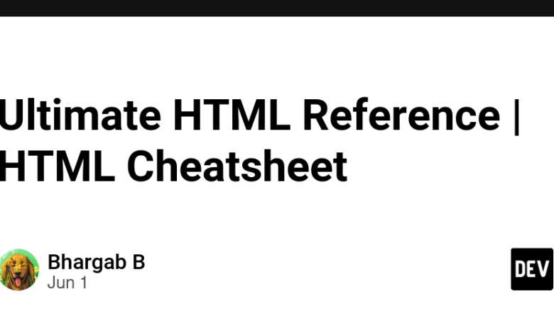 مرجع نهایی HTML | چیت شیت HTML مرجع نهایی HTML | چیت شیت HTML