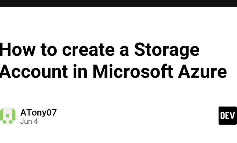 نحوه ایجاد یک حساب ذخیره سازی در Microsoft Azure
