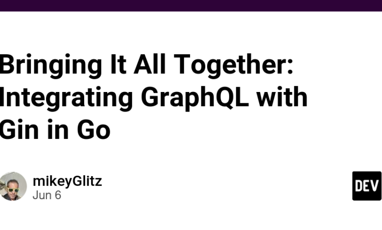 گردآوری همه چیز: ادغام GraphQL با Gin in Go