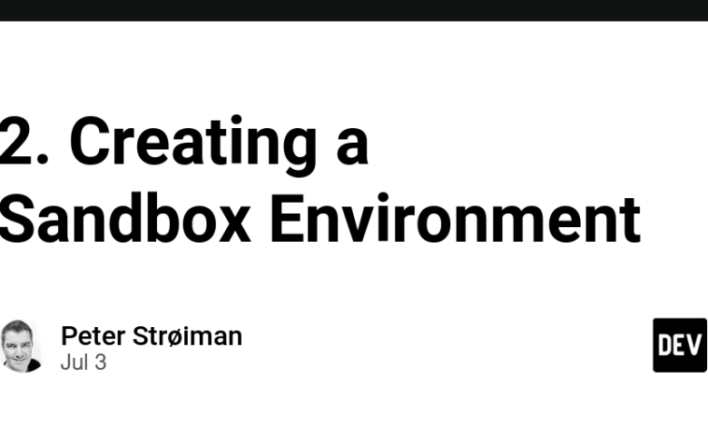 2. ایجاد محیط Sandbox 2. ایجاد محیط Sandbox