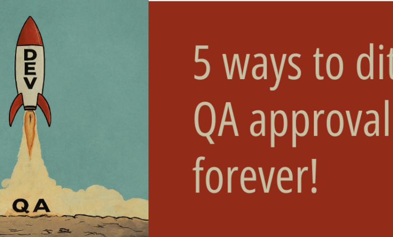 5 راه برای رد شدن از تایید QA برای همیشه! 5 راه برای رد شدن از تایید QA برای همیشه!