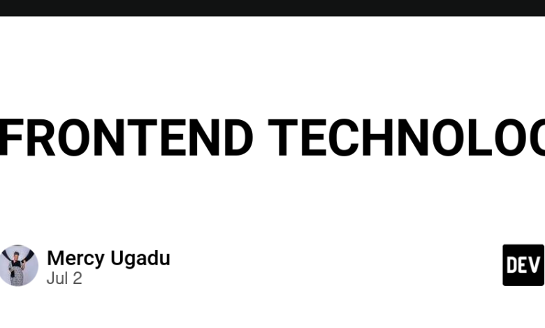 FRONTEND TECHNOLOGY – انجمن DEV