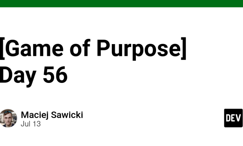 [Game of Purpose] روز 56