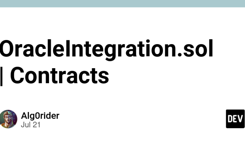 OracleIntegration.sol | قراردادها – انجمن DEV OracleIntegration.sol | قراردادها – انجمن DEV