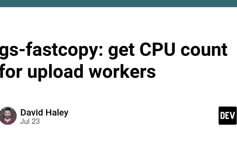 gs-fastcopy: تعداد CPU را برای کارگران بارگذاری دریافت کنید gs-fastcopy: تعداد CPU را برای کارگران بارگذاری دریافت کنید