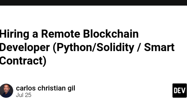استخدام یک توسعه دهنده بلاک چین از راه دور (پایتون/Solidity/قرارداد هوشمند) استخدام یک توسعه دهنده بلاک چین از راه دور (پایتون/Solidity/قرارداد هوشمند)