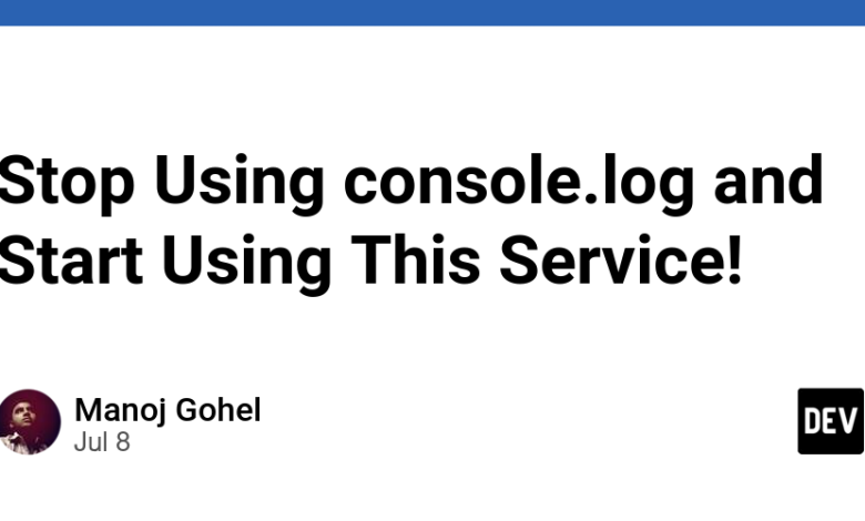 استفاده از console.log را متوقف کنید و از این سرویس استفاده کنید! استفاده از console.log را متوقف کنید و از این سرویس استفاده کنید!