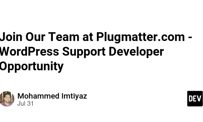 به تیم ما در Plugmatter.com بپیوندید – فرصت توسعه دهنده پشتیبانی وردپرس به تیم ما در Plugmatter.com بپیوندید – فرصت توسعه دهنده پشتیبانی وردپرس