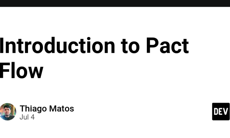 مقدمه ای بر Pact Flow – DEV Community مقدمه ای بر Pact Flow – DEV Community