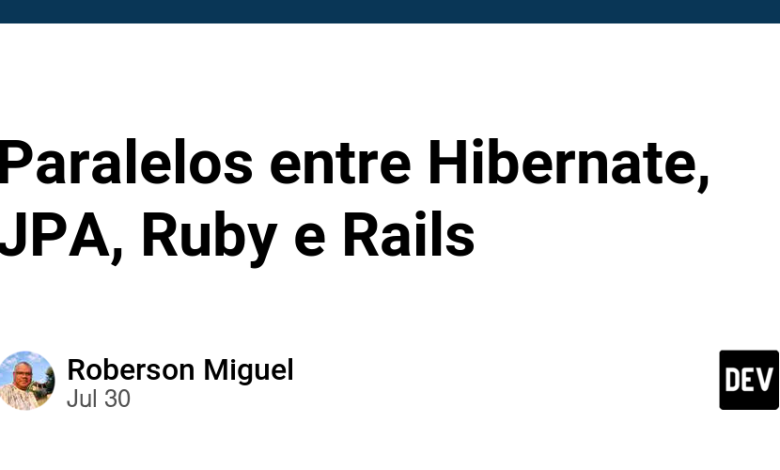 موازی بین Hibernate، JPA، Ruby و Rails موازی بین Hibernate، JPA، Ruby و Rails
