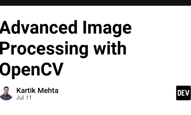 پردازش تصویر پیشرفته با OpenCV پردازش تصویر پیشرفته با OpenCV