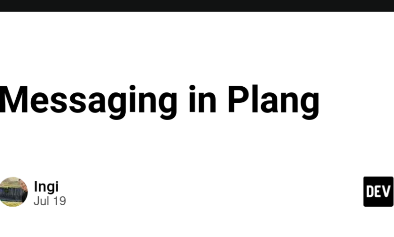 پیام رسانی در Plang – انجمن DEV پیام رسانی در Plang – انجمن DEV