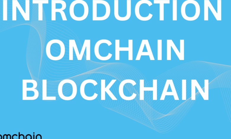 Omchain: چرا DApp های مقیاس پذیر را بر روی پلتفرم قوی Omchain بسازید Omchain: چرا DApp های مقیاس پذیر را بر روی پلتفرم قوی Omchain بسازید