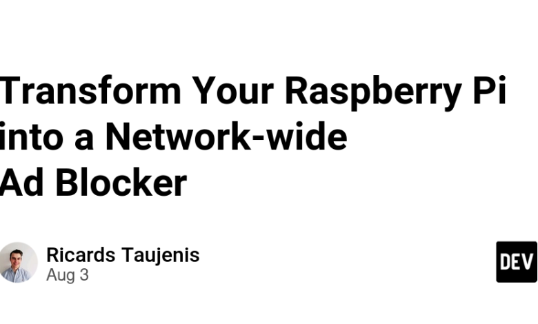 Raspberry Pi خود را به یک Ad Blocker در سراسر شبکه تبدیل کنید Raspberry Pi خود را به یک Ad Blocker در سراسر شبکه تبدیل کنید