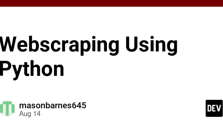 Webscraping با استفاده از Python – DEV Community Webscraping با استفاده از Python – DEV Community