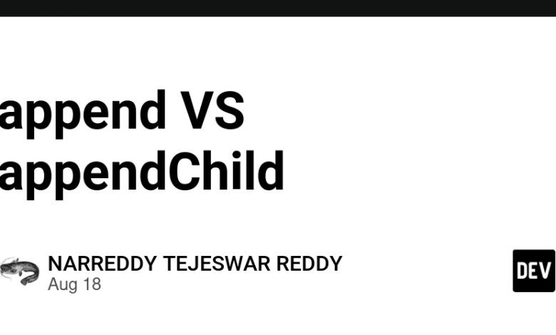 append VS appendChild – DEV Community append VS appendChild – DEV Community