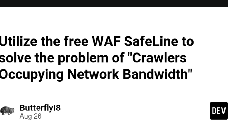 از WAF SafeLine رایگان برای حل مشکل “خزنده های اشغال پهنای باند شبکه” استفاده کنید از WAF SafeLine رایگان برای حل مشکل “خزنده های اشغال پهنای باند شبکه” استفاده کنید