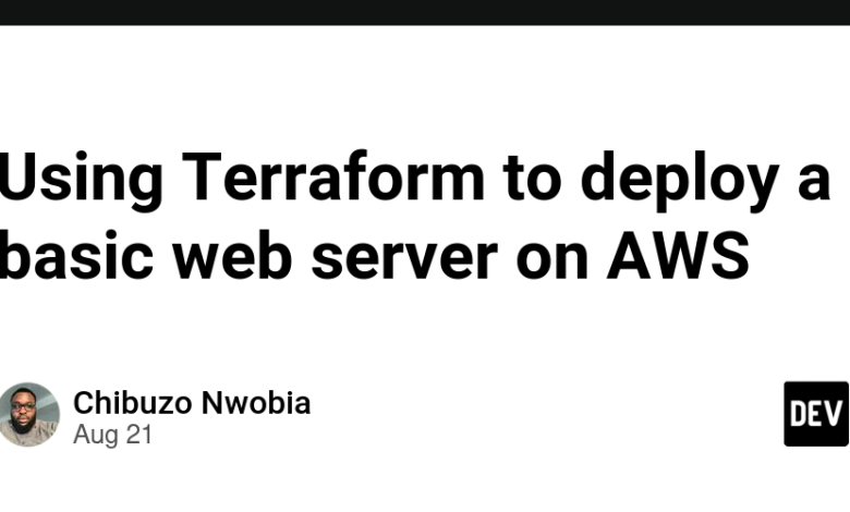 استفاده از Terraform برای استقرار یک وب سرور اصلی در AWS استفاده از Terraform برای استقرار یک وب سرور اصلی در AWS