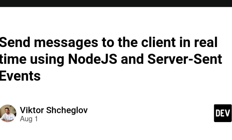 با استفاده از NodeJS و Server-Sent Events به کلاینت در زمان واقعی پیام ارسال کنید با استفاده از NodeJS و Server-Sent Events به کلاینت در زمان واقعی پیام ارسال کنید