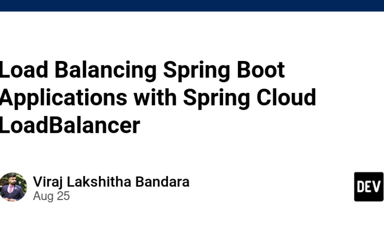 برنامه های Load Balancing Spring Boot با Spring Cloud LoadBalancer برنامه های Load Balancing Spring Boot با Spring Cloud LoadBalancer
