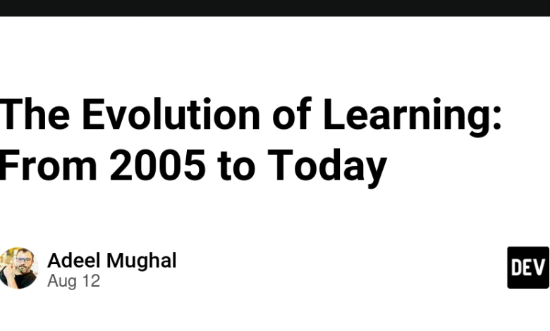 تکامل یادگیری: از 2005 تا امروز تکامل یادگیری: از 2005 تا امروز
