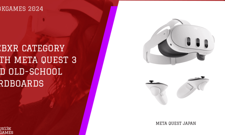 دسته WebXR با Meta Quest 3 و مقواهای قدیمی دسته WebXR با Meta Quest 3 و مقواهای قدیمی