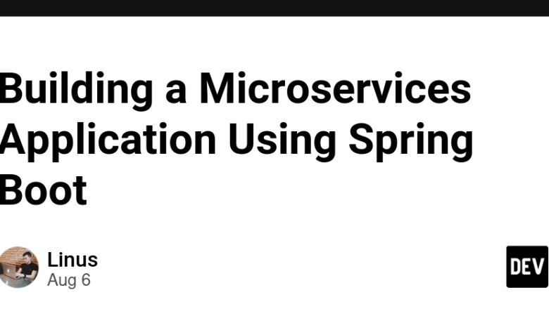 ساخت اپلیکیشن میکروسرویس با استفاده از Spring Boot ساخت اپلیکیشن میکروسرویس با استفاده از Spring Boot