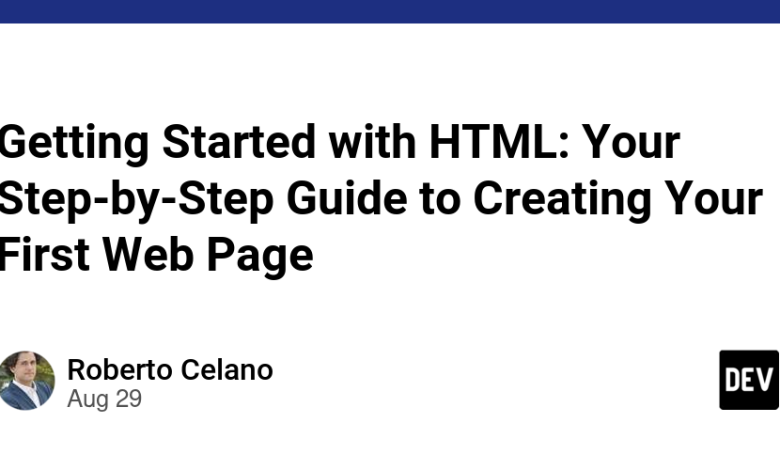 شروع کار با HTML: راهنمای گام به گام شما برای ایجاد اولین صفحه وب شروع کار با HTML: راهنمای گام به گام شما برای ایجاد اولین صفحه وب