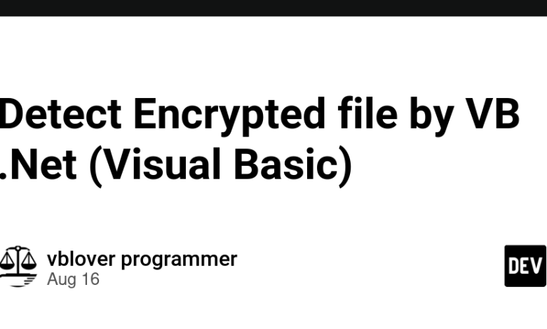 شناسایی فایل رمزگذاری شده توسط VB.Net (Visual Basic)