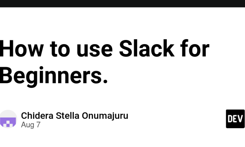نحوه استفاده از Slack برای مبتدیان نحوه استفاده از Slack برای مبتدیان