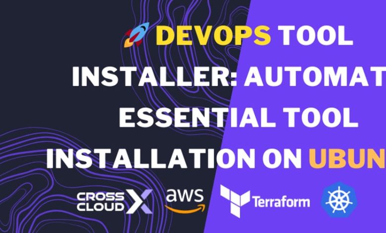 🚀 DevOps Tool Installer: نصب خودکار ابزار ضروری در اوبونتو! 🚀 DevOps Tool Installer: نصب خودکار ابزار ضروری در اوبونتو!
