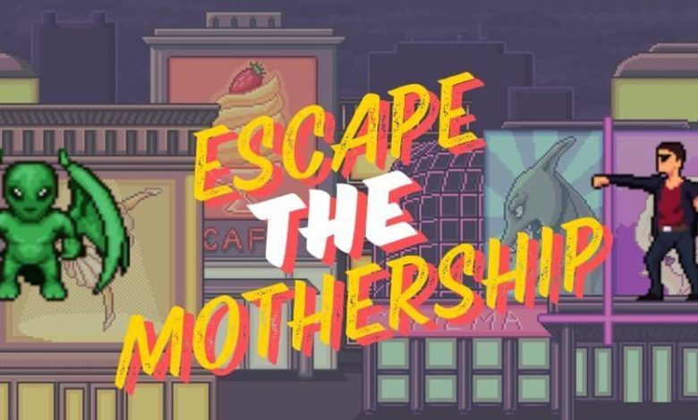 Escape the Mothership Escape the Mothership
