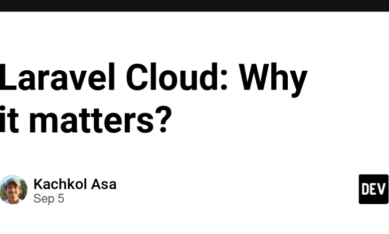 Laravel Cloud: چرا مهم است؟ Laravel Cloud: چرا مهم است؟