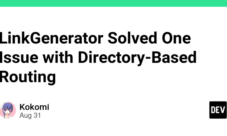 LinkGenerator یک مشکل را با مسیریابی مبتنی بر دایرکتوری حل کرد LinkGenerator یک مشکل را با مسیریابی مبتنی بر دایرکتوری حل کرد