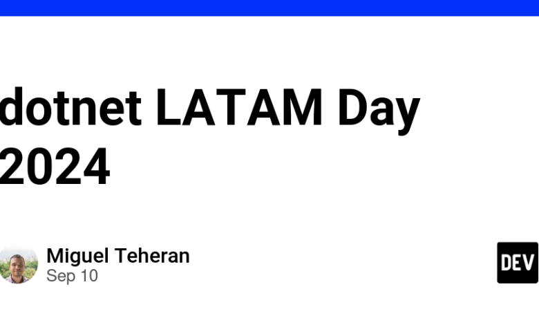 dotnet روز LATAM 2024 – انجمن DEV dotnet روز LATAM 2024 – انجمن DEV